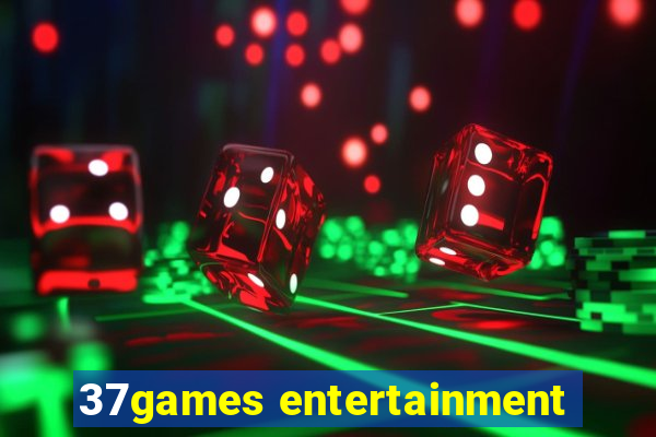 37games entertainment